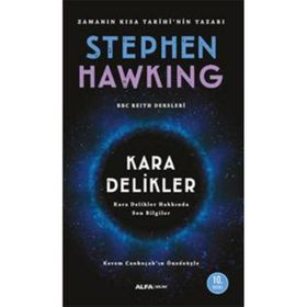 Kara Delikler Hakkında Son Bilgiler Stephen Hawking