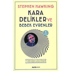 KARA DELIKLER VE BEBEK EVRENLER - STEPHEN HAWKING