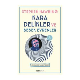 KARA DELIKLER VE BEBEK EVRENLER - STEPHEN HAWKING