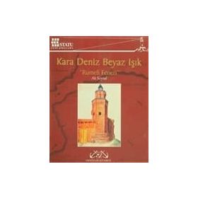 KARA DENIZ BEYAZ IŞIK : RUMELI FENERI - ALI SOYSAL