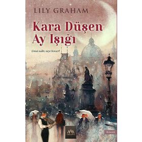 Kara Düşen Ay Işığı - Lily Graham