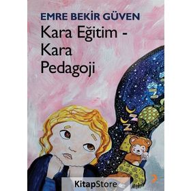 Kara Eğitim-Kara Pedagoji - Emre Bekir Güven