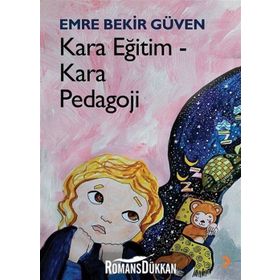 Kara Eğitim-Kara Pedagoji - Emre Bekir Güven