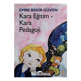 Kara Eğitim-Kara Pedagoji - Emre Bekir Güven