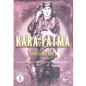 KARA FATMA - GONCA ELMAS AKAY