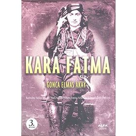 KARA FATMA - GONCA ELMAS AKAY