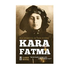 KARA FATMA - İLKNUR BEKTAŞ
