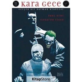 Kara Gece - Gerçek Bir Batman Hikayesi - Eduardo Eduardo Risso Paul Dini