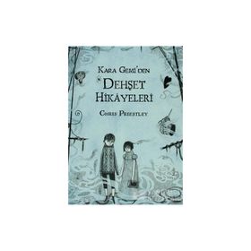 KARA GEMIDEN DEHŞET HIKAYELERI - CHRIS PRIESTLEY