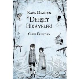 KARA GEMIDEN DEHŞET HIKAYELERI - CHRIS PRIESTLEY