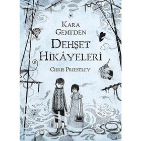KARA GEMIDEN DEHŞET HIKAYELERI - CHRIS PRIESTLEY