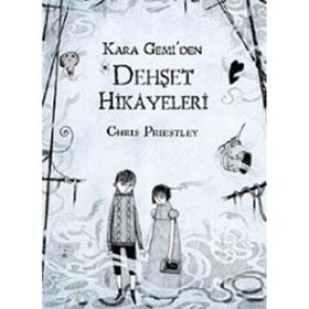 KARA GEMIDEN DEHŞET HIKAYELERI - CHRIS PRIESTLEY
