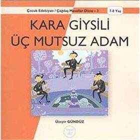 KARA GIYSILI ÜÇ MUTSUZ ADAM - ÜZEYIR GÜNDÜZ