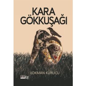 Kara Gökkuşağı - Lokman Kurucu