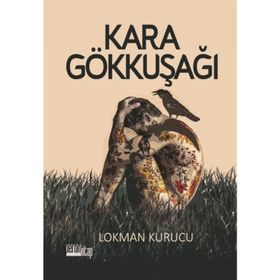 Kara Gökkuşağı - Lokman Kurucu
