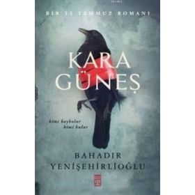 Kara Güneş - Bahadır Yenişehirlioğlu