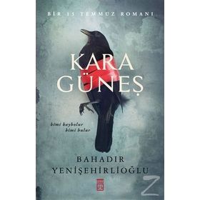 Kara Güneş - Bahadır Yenişehirlioğlu
