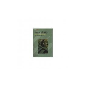 KARA GÜNEŞ DEPRESYON VE MELANKOLI - JULIA KRISTEVA