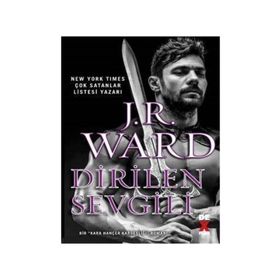 Kara Hançer Kardeşliği 3 - Dirilen Sevgili - J. R. Ward