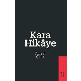 Kara Hikaye - Kürşat Çelik
