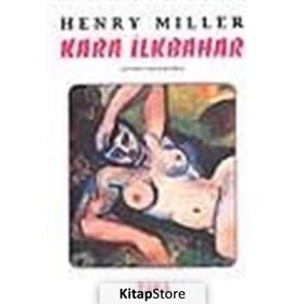 KARA İLKBAHAR - HENRY MILLER
