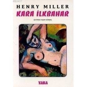 KARA İLKBAHAR - HENRY MILLER