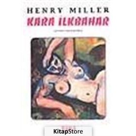 KARA İLKBAHAR - HENRY MILLER