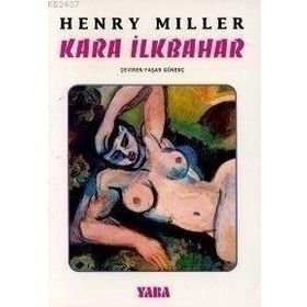 KARA İLKBAHAR - HENRY MILLER