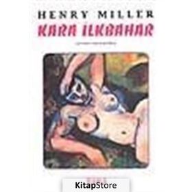 KARA İLKBAHAR - HENRY MILLER