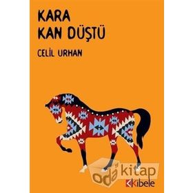 Kara Kan Düştü - Celil Urhan