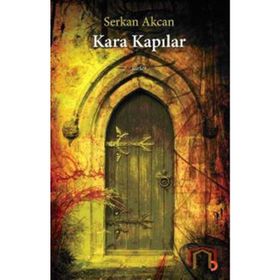 KARA KAPILAR - SERKAN AKCAN