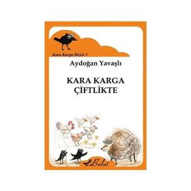 Kara Karga Çiftlikte - Aydoğan Yavaşlı