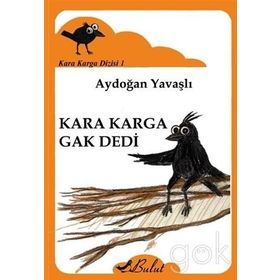 Kara Karga Dizisi 1 - Kara Karga Gak Dedi - Aydoğan Yavaşlı