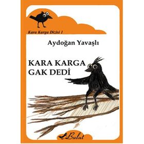 Kara Karga Dizisi 1 - Kara Karga Gak Dedi - Aydoğan Yavaşlı