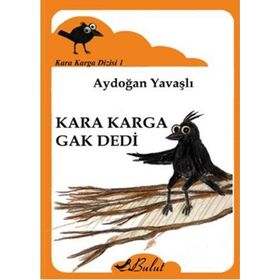 Kara Karga Dizisi 1 - Kara Karga Gak Dedi - Aydoğan Yavaşlı