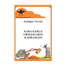 Kara Karga Dizisi -10 - Kara Karga Ormanların Kahramanı - Aydoğan Yavaşlı