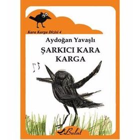 Kara Karga Dizisi 4 - Şarkıcı Kara Karga - Aydoğan Yavaşlı