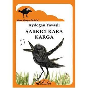 Kara Karga Dizisi 4 - Şarkıcı Kara Karga - Aydoğan Yavaşlı