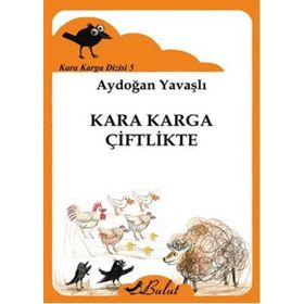 Kara Karga Dizisi 5 - Kara Karga Çiftlikte - Aydoğan Yavaştı