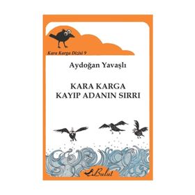 Kara Karga Dizisi - 9 - Kara Karga Kayıp Adanın Sırrı - Aydoğan Yavaşlı