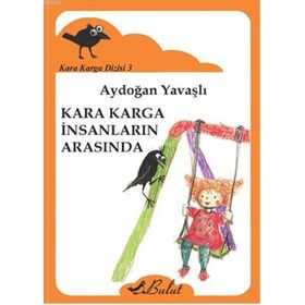 Kara Karga İnsanların Arasında - Aydoğan Yavaşlı
