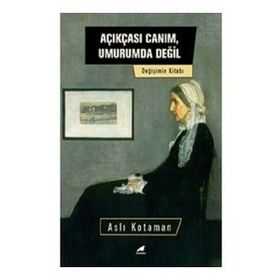 Kara Karga Yayınları Açıkçası Canım, Umurumda Değil Değişim Kitabı