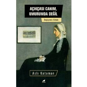 Kara Karga Yayınları Açıkçası Canım, Umurumda Değil Değişim Kitabı