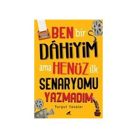 Kara Karga Yayınları Ben Bir Dahiyim Ama Henüz İlk Senaryomu Yazmadım