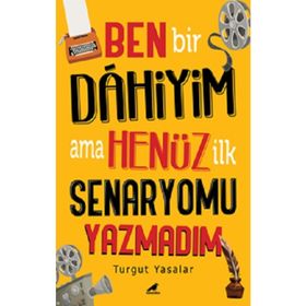 Kara Karga Yayınları Ben Bir Dahiyim Ama Henüz İlk Senaryomu Yazmadım