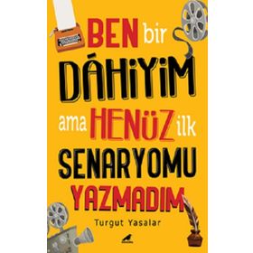 Kara Karga Yayınları Ben Bir Dahiyim Ama Henüz İlk Senaryomu Yazmadım