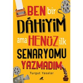 Kara Karga Yayınları Ben Bir Dahiyim Ama Henüz İlk Senaryomu Yazmadım