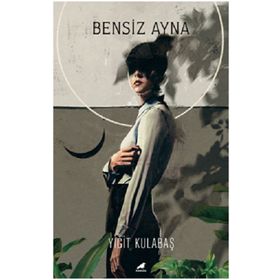 Kara Karga Yayınları Bensiz Ayna