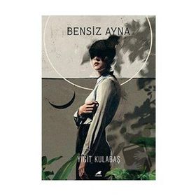 Kara Karga Yayınları Bensiz Ayna