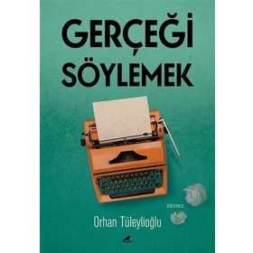 Kara Karga Yayınları Gerçeği Söylemek
